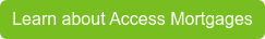 Learn about Access Mortgages