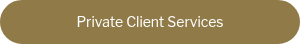 <div style="text-align: center;">Private Client Services</div>