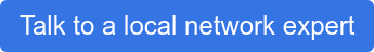 Talk to a local network expert