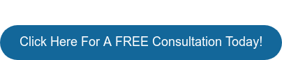 Click Here For A FREE Consultation Today!