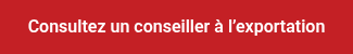 Consultez un conseiller &agrave; l&rsquo;exportation