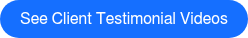See Client Testimonial Videos