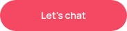 <span style="font-size: 14px;">Let's chat</span>