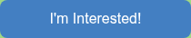 I'm Interested!