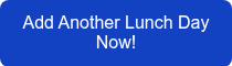 Add Another Lunch Day Now!