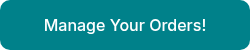 Manage Your Orders!