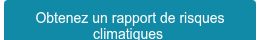 Obtenez un rapport de risques climatiques&nbsp;