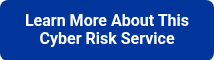 Learn More About This Cyber Risk Service