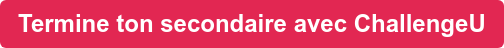 Termine ton secondaire avec ChallengeU
