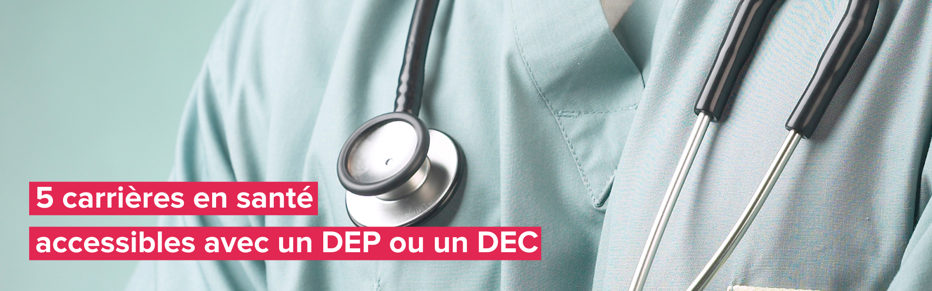 5 carrières en santé accessibles avec un DEP ou un DEC