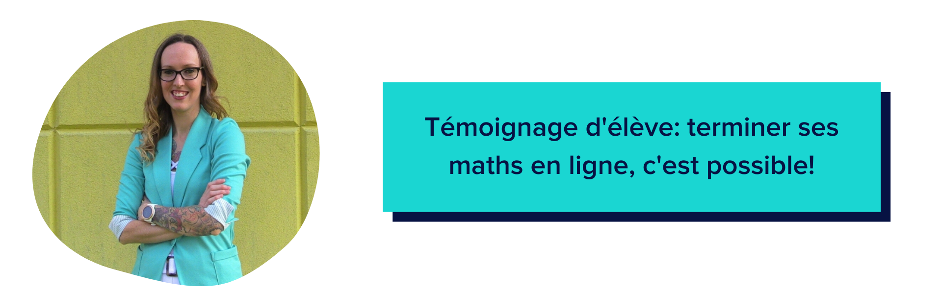 Témoignage d'élève: terminer ses maths en ligne, c'est possible!