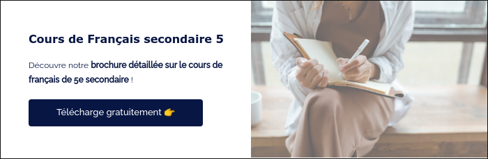 Cours de Français secondaire 5 &nbsp; Découvre notre brochure détaillée sur le cours de français de 5e secondaire ! &nbsp;