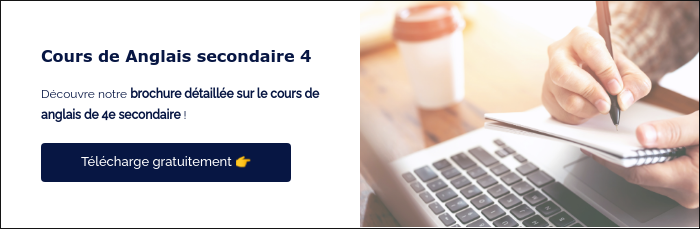 Cours de Anglais secondaire 4 &nbsp; Découvre notre brochure détaillée sur le cours de anglais de 4e secondaire ! &nbsp;