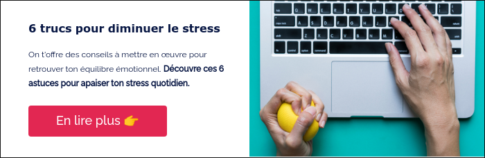 6 trucs pour diminuer le stress &nbsp; On t'offre des conseils à mettre en œuvre pour retrouver ton équilibre émotionnel. Découvre ces 6 astuces pour apaiser ton stress quotidien. &nbsp;