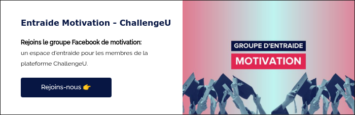 Entraide Motivation - ChallengeU &nbsp; Rejoins le groupe Facebook de motivation: un espace d'entraide pour les membres de la plateforme ChallengeU. &nbsp;