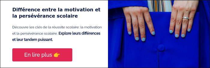 Différence entre la motivation et la persévérance scolaire &nbsp; Découvre les clés de la réussite scolaire: la motivation et la persévérance scolaire. Explore leurs différences et leur tandem puissant. &nbsp;