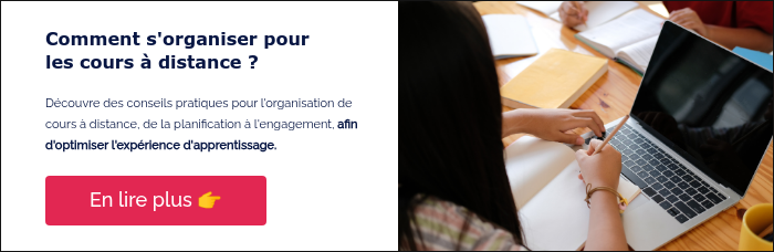 Comment s'organiser pour les cours à distance ? &nbsp; Découvre des conseils pratiques pour l'organisation de cours à distance, de la planification à l'engagement, afin d'optimiser l'expérience d'apprentissage. &nbsp;