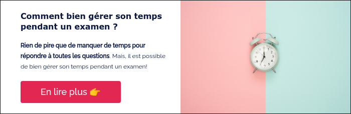 Comment bien gérer son temps pendant un examen ? &nbsp; Rien de pire que de manquer de temps pour répondre à toutes les questions. Mais, il est possible de bien gérer son temps pendant un examen! &nbsp;