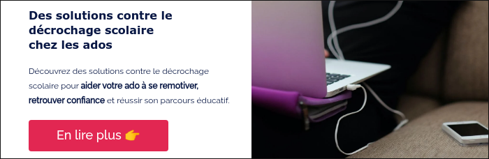 Des solutions contre le décrochage scolaire chez les ados &nbsp; Découvrez des solutions contre le décrochage scolaire pour aider votre ado à se remotiver, retrouver confiance et réussir son parcours éducatif. &nbsp;