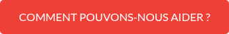 COMMENT POUVONS-NOUS AIDER ?