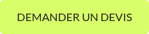 DEMANDER UN DEVIS